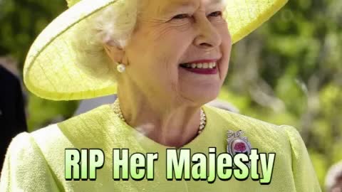 RIP Her Majesty The Queen