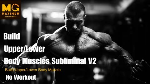 Build Upper/Lower Body Muscle Subliminal V2 (NO GYM WORKOUT REQUIRED | EXTREMELY POWERFUL SBULIMINAL