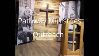 Pathway Ministries Outreach, 3/20/24