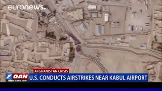 U.S. conducts airstrikes near Kabul airport