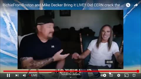 RFB AND MIKE DECKER LIVE, DID CERN CRACK THE FIRMAMENT ? MSM SCIENCE SAYS MAYBE.