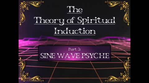 The Theory of Spiritual Induction Part3: Sine Wave Psyche - teaser/fractals/benoit Mandelbrot