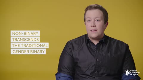 Boston Children's Hospital - "What it Means to Be Non-Binary"