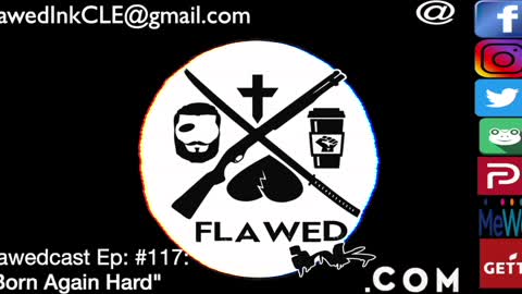 Flawedcast Ep. #117: "Born Again Hard"