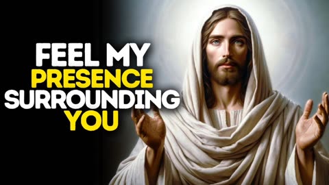Fell My Presence Surrounding You | God Message Today | Gods Message Now | God Message | God messages