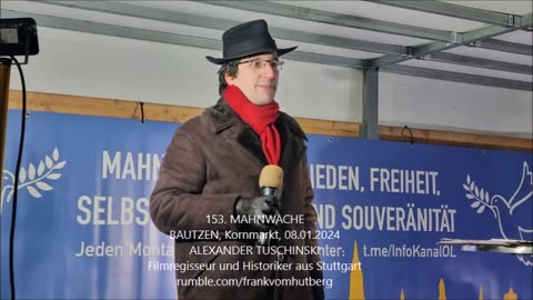 ALEXANDER TUSCHINSKI, Filmregisseur aus Stuttgart - BAUTZEN, Kornmarkt, 08 01 2024, 153. MAHNWACHE 🕊