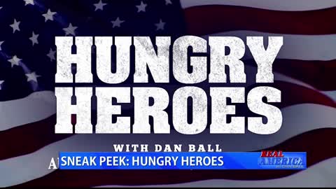 Real America - Dan 'Hungry Heroes Premieres Aug.14th'