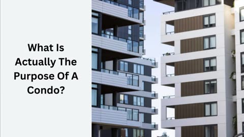 What Is Actually The Reason Of A Condominium?