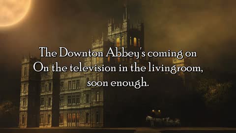 Original Downton Abbey Theme - Sung by Cast
