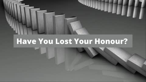 Lost Honour and How To Get It Back