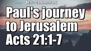 Paul's journey to Jerusalem - Acts 21:1-7