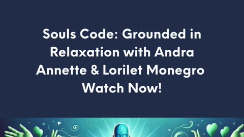 Grounded in Relaxation with Andra Annette & Lorilet Monegro
