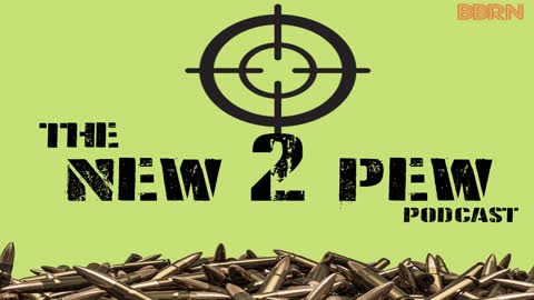 Welcome to the New 2 Pew Podcast!