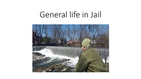 11. General life in Jail