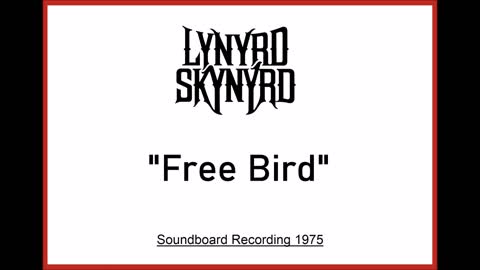 Lynyrd Skynyrd - Free Bird (Live in San Francisco, California 1975) Soundboard