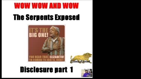 Serpents Exposed The Disclosure part 1 WOW WOW and WOW