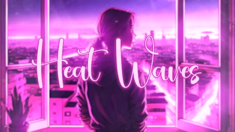 Heat Waves Lofi Music | Music | Lofi
