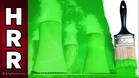 Fossil fuels and nuclear energy now declared 'green' resources to power the world