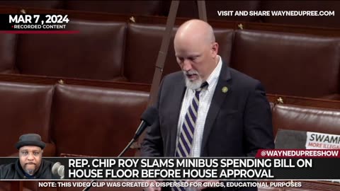Rep. Chip Roy Slams Minibus Spending Bill on House Floor Before House Approval