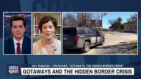 1.7 Million ‘Gotaways’–This Is the Border Crisis They Don’t Tell You About | Crossroads