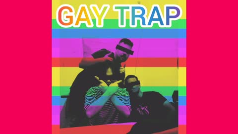 Trap gay