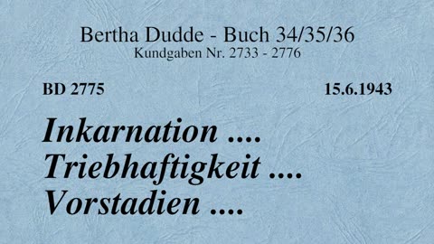 BD 2775 - INKARNATION .... TRIEBHAFTIGKEIT .... VORSTADIEN ....