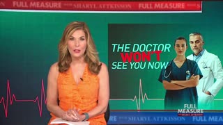 The Doctor Won't See You Now | Full Measure