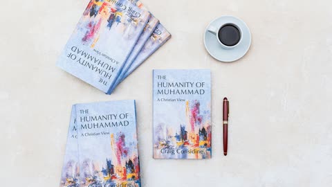 Interview with Dr. Craig Considine, Author of "The Humanity of Muhammad"