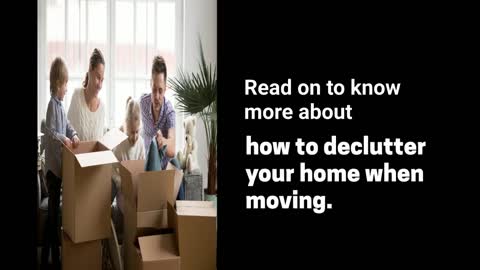 Essential Tips to Declutter Your Home Before a Move