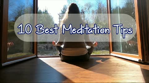 10 Best Meditation Tips for Beginners | Easy Meditation Tips | Morning Meditation