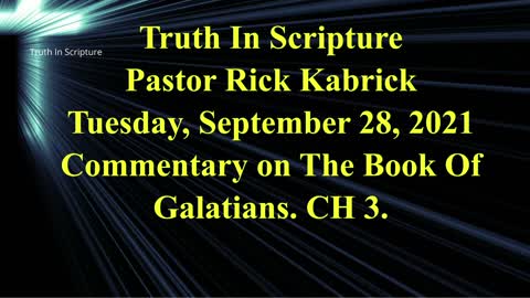 Commentary on The Book Of Galatians. CH 3. The Righteous Shall Live By Faith.