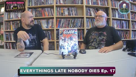 Everything's Late Nobody Dies Ep. 17 Comic Book Talk Show Filmed Live