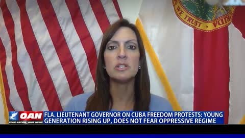 Fla. Lt. Governor on Cuba Freedom Protests: Young generation does not fear oppressive regime