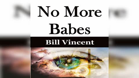 No More Babes by Bill Vincent