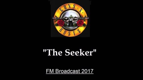 Guns N' Roses - The Seeker (Live in New York City 2017) FM Broadcast