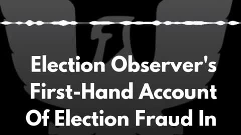 Election Observer Voter Fraud