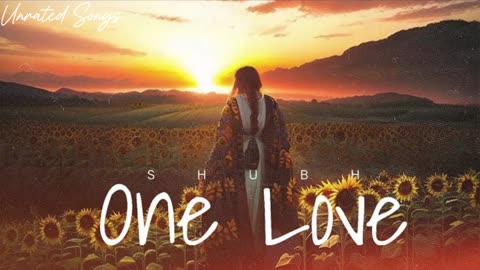 Shubh - One Love (Unrated Songs)