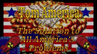Tom America on Foreigner Issues