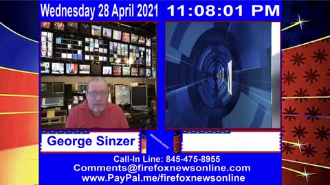 FIREFOXNEWS ONLINE™ April 28Th, 2021 Broadcast