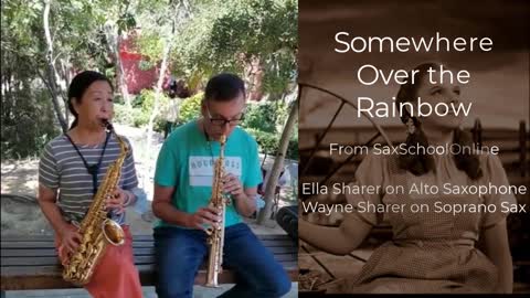 Somewhere Over the Rainbow - Ella Sharer and Wayne Sharer Sax Duet