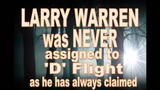 Larry Warren was never assigned to 'D Flight'