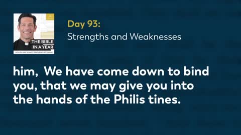 Day 93: Strengths and Weaknesses— The Bible in a Year (with Fr. Mike Schmitz)