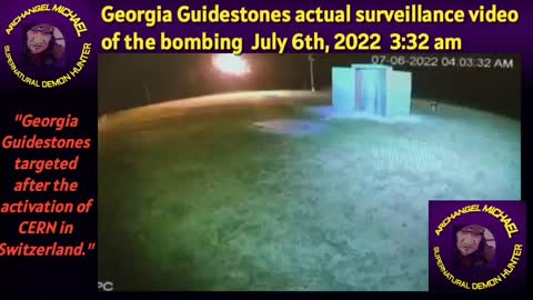 Georgia Guidestones, actual surveillance video of bombing July 6th, 2022