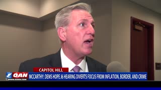 Rep. McCarthy: Democrats hope J6 hearing diverts focus from inflation, border, crime