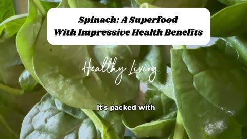 Spinach: A Superfood With Impressive Health Benefits