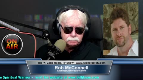 The 'X' Zone Radio/TV Show with Rob McConnell: Guest - BILL BEAN