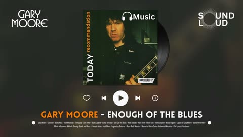 Gary Moore - Enough of the Blues