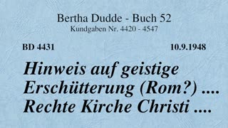 BD 4431 - HINWEIS AUF GEISTIGE ERSCHÜTTERUNG (ROM?) .... RECHTE KIRCHE CHRISTI ....