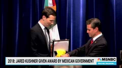 Rachel Maddow Is Very Upset Jared Kushner Got An Award From Mexican President