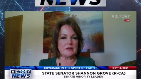 Victory News w/State Senator Shannon Grove: California needs prayer! (10.14.21-4pm/CT)